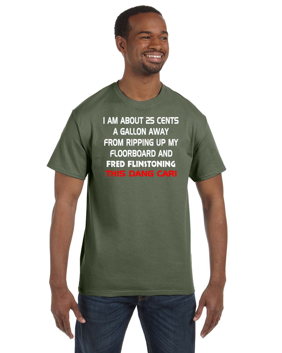 High Gas Prices T- Shirt With Humorous Quote