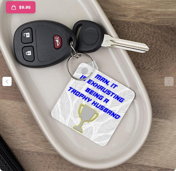 Humorous Dye Sublimated Key Ring Trophy Husband