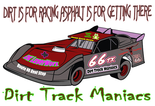 Dirt Track Maniacs Fridge Magnet with the Phrase Dirt is for Racing, Asphalt is for getting there