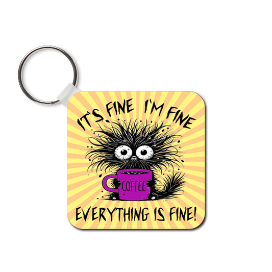Humorous Dye Sublimated Key Ring with Its Fine  I'm Fine  Everything is Fine