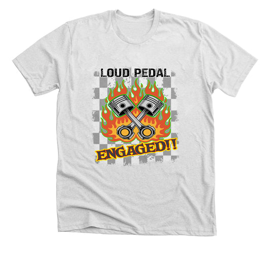 Racing T-Shirt with Pistons and Flames Loud Pedal Engaged  #TSRT008