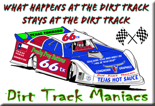 Fridge Magnet Featuring Quote, What Happens at the Dirt Track, Stays at the Dirt Track