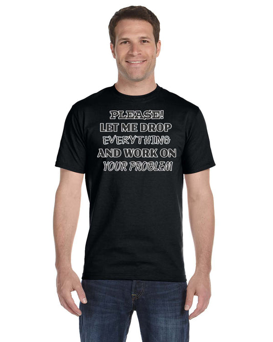 T-Shirt Featuring Sarcastic Humorous Quote
